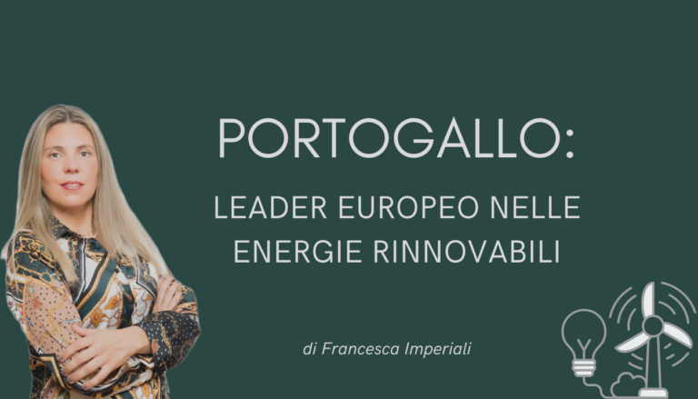 PORTOGALLO LEADER EUROPEO NELLE ENERGIE RINNOVABILI